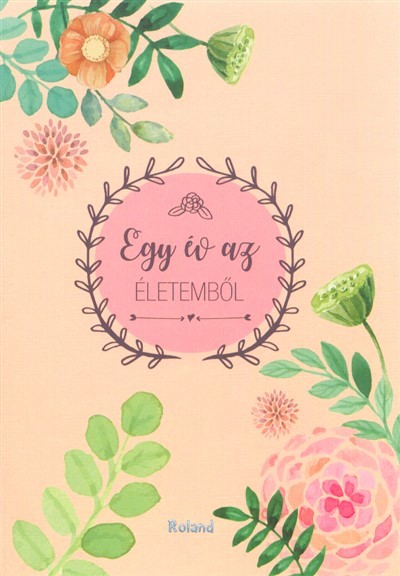 EGY ÉV AZ ÉLETEMBŐL (RÓZSASZÍN)
