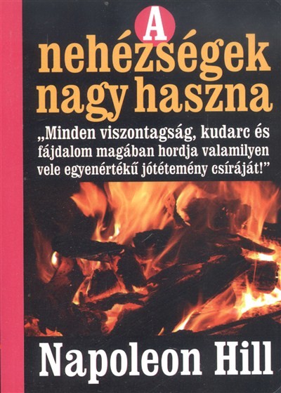 A NEHÉZSÉGEK NAGY HASZNA