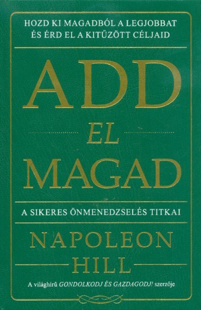 Add el magad - A sikeres önmenedzselés titkai