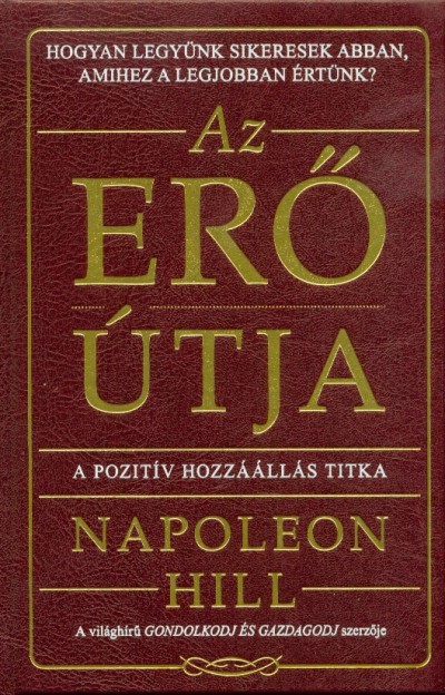 Az erő útja - A pozitív hozzáállás titka