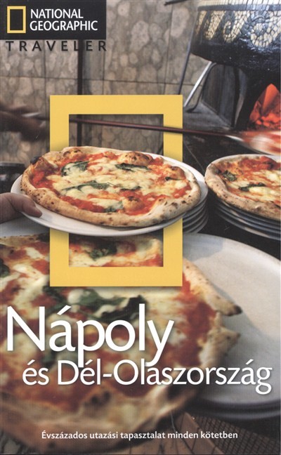 NÁPOLY ÉS DÉL-OLASZORSZÁG /NATIONAL GEOGRAPHIC TRAVELER