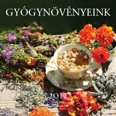 GYÓGYNÖVÉNYEINK 2017. NAPTÁR