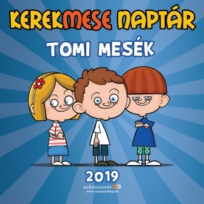 Kerekmese naptár - Tomi mesék 2019.