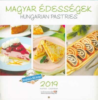 Magyar édességek - Hungarian pastries 2019. naptár