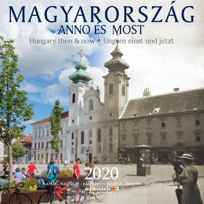 Magyarország Anno és Most naptár 2020 30x30 cm