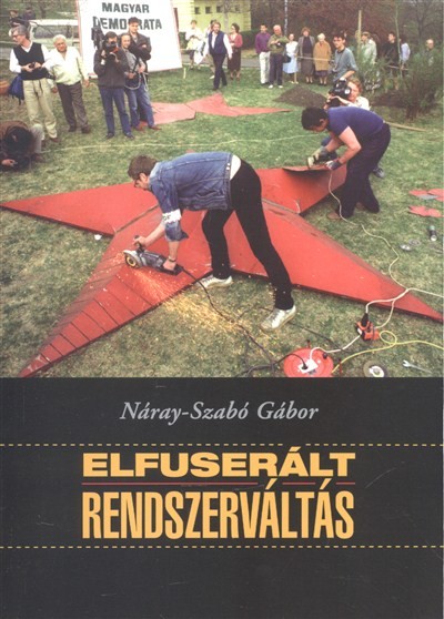 ELFUSERÁLT RENDSZERVÁLTÁS