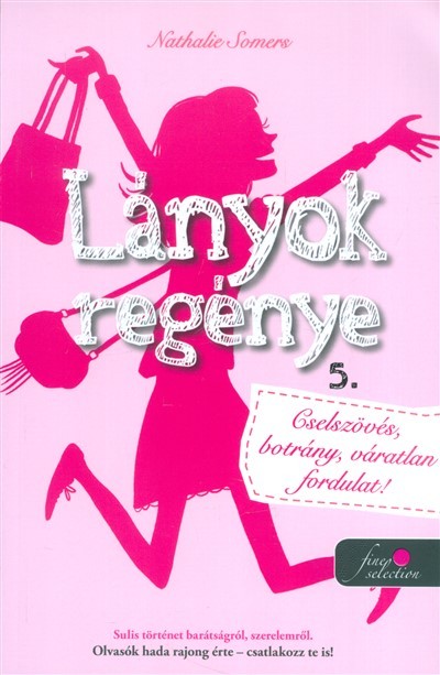 Lányok regénye 5. - Cselszövés, botrány, váratlan fordulat!