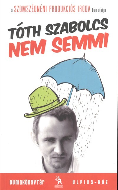 NEM SEMMI /DUMAKÖNYVTÁR