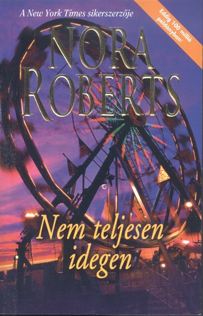 NEM TELJESEN IDEGEN