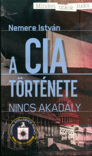 A CIA története - Nincs akadály