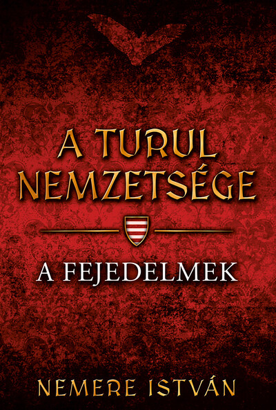 A fejedelmek - A Turul nemzetsége 2. (új kiadás)