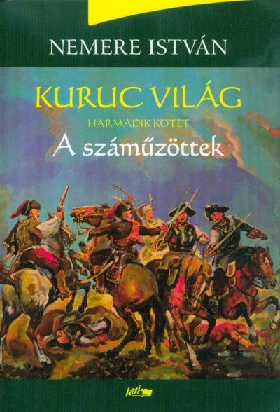 A száműzöttek /Kuruc világ 3.