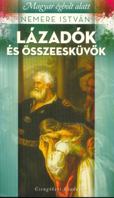 Lázadók és összeesküvők