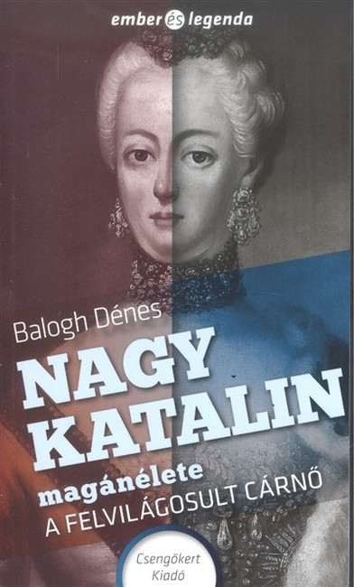 Nagy Katalin magánélete - A felvilágosult cárnő /Ember és legenda