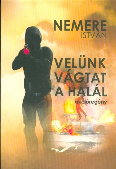 Velünk vágtat a halál
