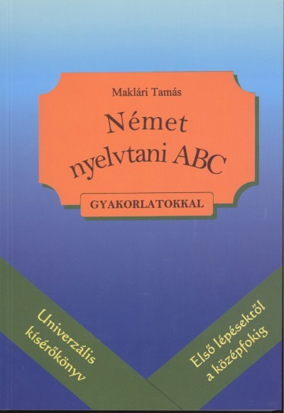 NÉMET NYELVTANI ABC GYAKORLATOKKAL