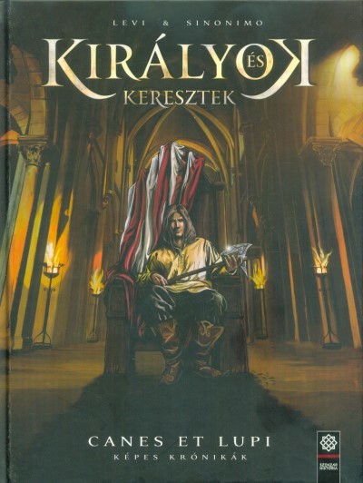 Királyok és keresztek - Képes krónikák 2. /Canes et Lupi (képregény)