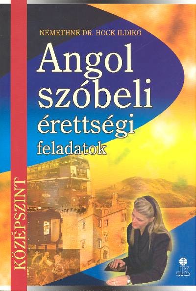 ANGOL SZÓBELI ÉRETTSÉGI FELADATOK /KÖZÉPSZINT /LX-0115