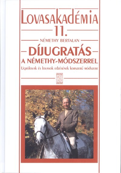 Díjugratás a Némethy-módszerrel /Lovasakadémia 11.