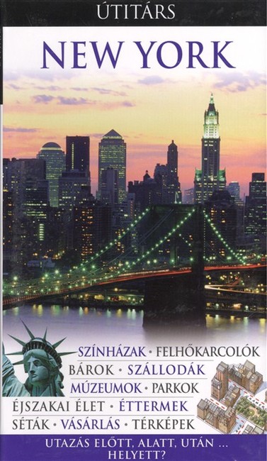NEW YORK /UTAZÁS ELŐTT, ALATT, UTÁN...HELYETT? /ÚTITÁRS