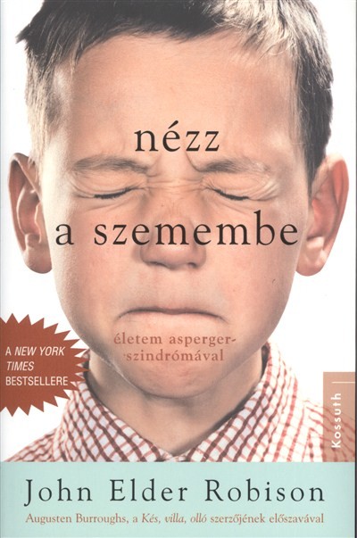 NÉZZ A SZEMEMBE - ÉLETEM ASPERGER-SZINDRÓMÁVAL