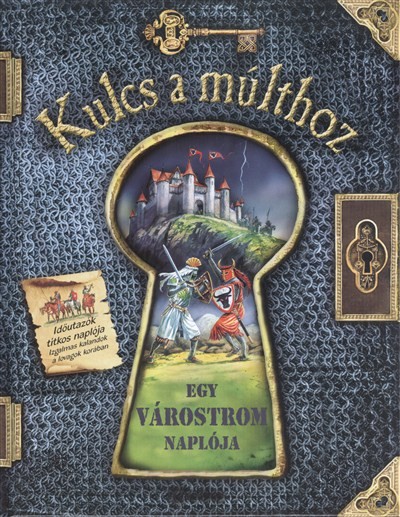 Egy várostrom naplója /Kulcs a múlthoz