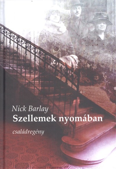 Szellemek nyomában /Családregény
