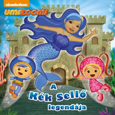 Umizoomi: A kék sellő legendája