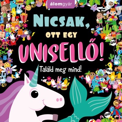  Nicsak, ott egy unisellő! - Találd meg mind! 