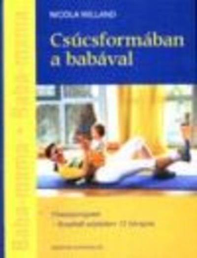 CSÚCSFORMÁBAN A BABÁVAL