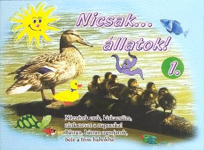 NICSAK...ÁLLATOK! 1.