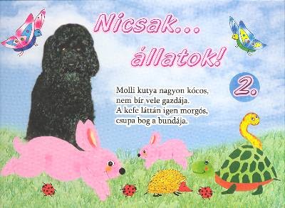 NICSAK...ÁLLATOK! 2.