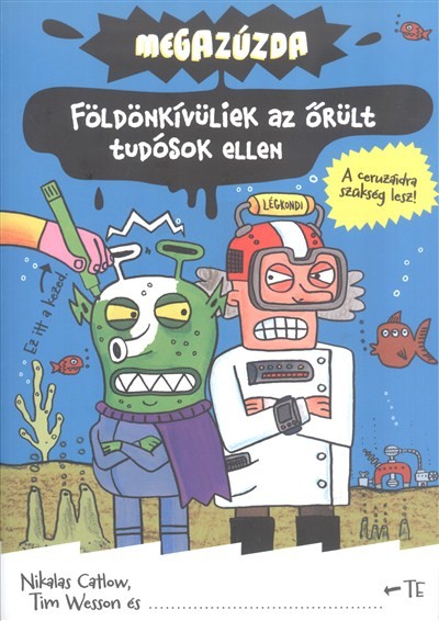 Földönkívüliek az őrült tudósok ellen /Megazúzda
