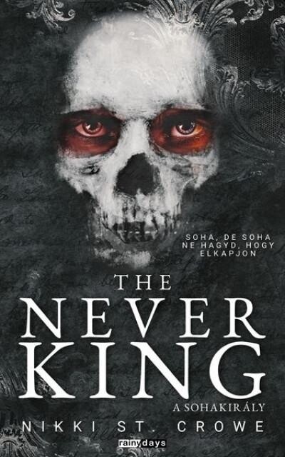 The Never King - A Sohakirály - Elveszett Gonosz Fiúk 1.