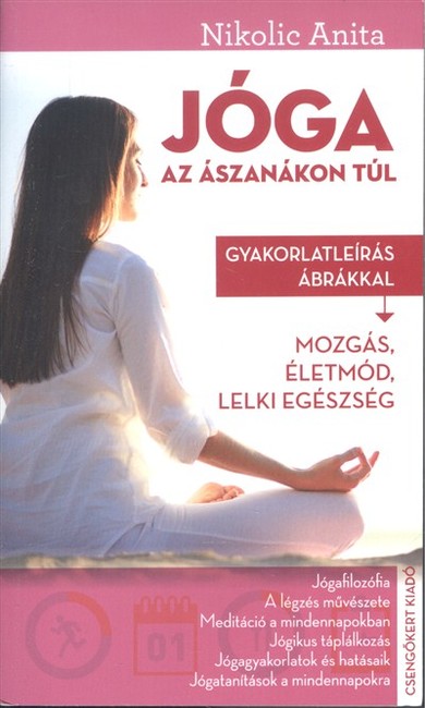 Jóga az ászanákon túl /Gyakorlatleírás ábrákkal