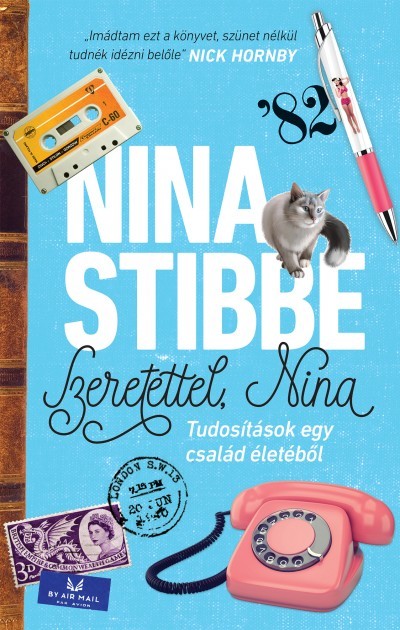 Szeretettel, Nina /Tudósítások egy család életéből