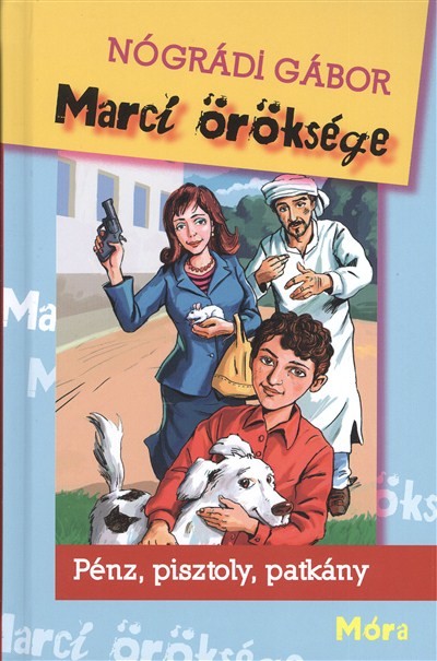 Marci öröksége /Pénz, pisztoly, patkány