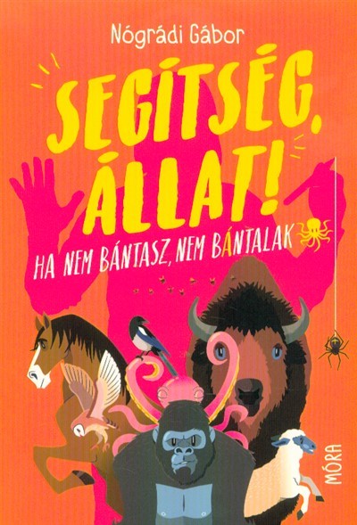 Segítség, állat! - Ha nem bántasz, nem bántalak