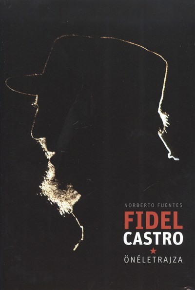 FIDEL CASTRO ÖNÉLETRAJZA