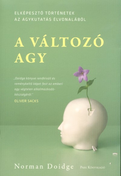 A változó agy - Elképesztő történetek az agykutatás élvonalából (3. kiadás)