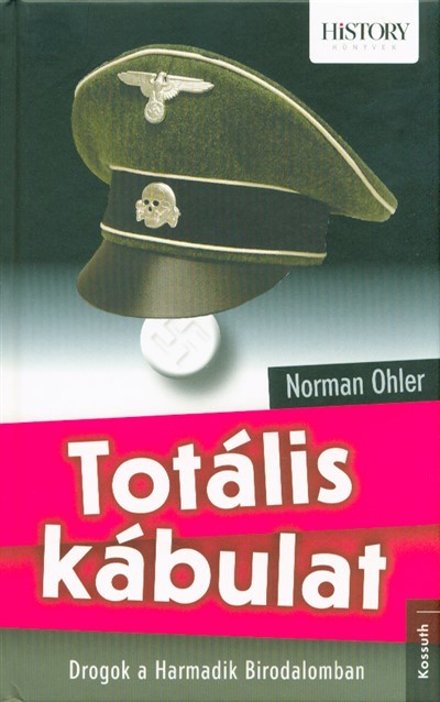 Totális kábulat /Drogok a harmadik birodalomban