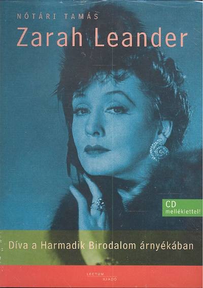 ZARAH LEANDER, DÍVA A HARMADIK BIRODALOM ÁRNYÉKÁBAN /CD MELLÉKLET