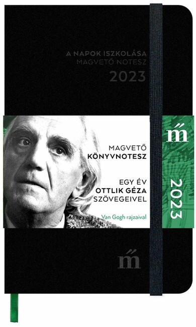 A napok iszkolása 2023 - Egy év Ottlik Géza szövegeivel - Magvető könyvnotesz