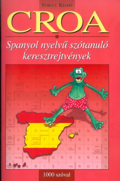 CROA 1000 /SPANYOL NYELVŰ SZÓTANULÓ KERESZTREJTVÉNYEK - 1000 SZÓVAL