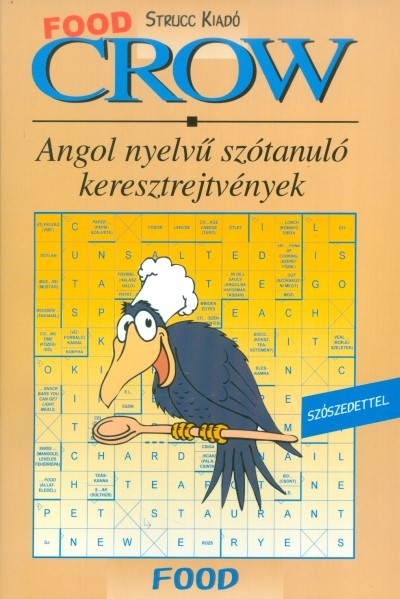 CROW FOOD /ANGOL NYELVŰ SZÓTANULÓ KERESZTREJTVÉNYEK - SZÓSZEDETTEL