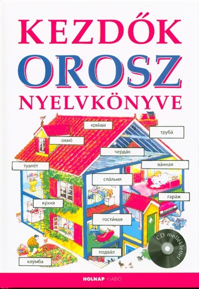 Kezdők orosz nyelvkönyve - CD melléklettel