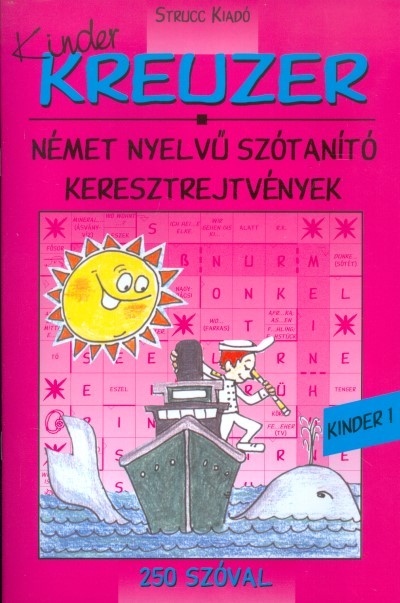 Kreuzer kinder 1. /Német nyelvű szótanító keresztrejtvények - 250 szóval