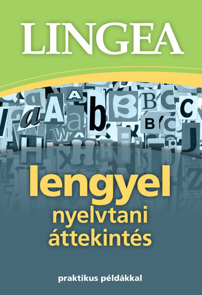Lingea lengyel nyelvtani áttekintés - Praktikus példákkal