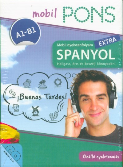 PONS Mobil nyelvtanfolyam EXTRA - Spanyol - Hallgass, érts és beszélj könnyedén!