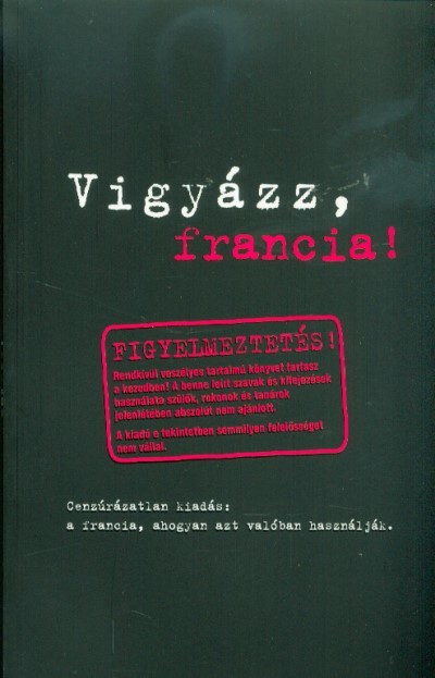 Vigyázz, francia!